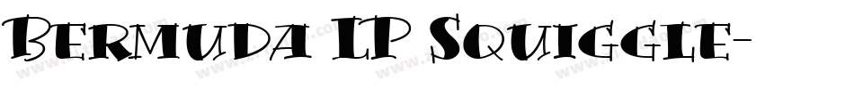 Bermuda LP Squiggle字体转换